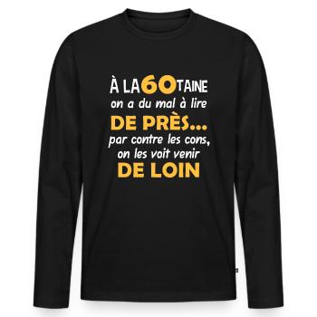 60 ans, humour anniversaire décennie âge naissance - T-shirt manches longues Premium bio Homme - noir - Devant - Nico (187cm)