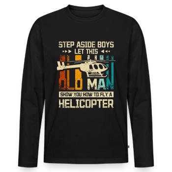 Laissez ce vieil homme vous montrer comment piloter un hélicoptère - T-shirt manches longues Premium bio Homme - noir - Devant - Nico (187cm)