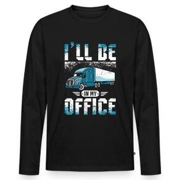 I'll be in my office truck driver - Männer Premium Bio Langarmshirt - Schwarz - Vorne - Nico (187cm)