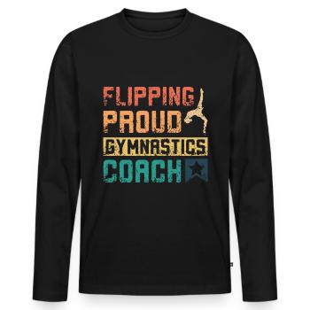 Flipping proud gymnastics coach - Men's Premium Organic Long Sleeve Shirt - black - Front - Nico (187cm)