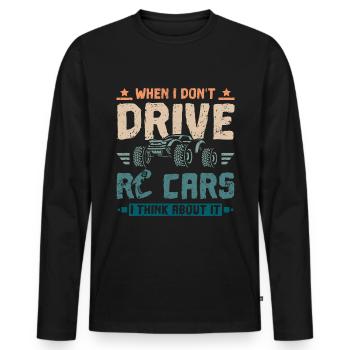 When I dont drive rc cars I think about it - Männer Premium Bio Langarmshirt - Schwarz - Vorne - Nico (187cm)