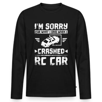 I'm sorry for what I said when I crashed my rc car - Männer Premium Bio Langarmshirt - Schwarz - Vorne - Nico (187cm)