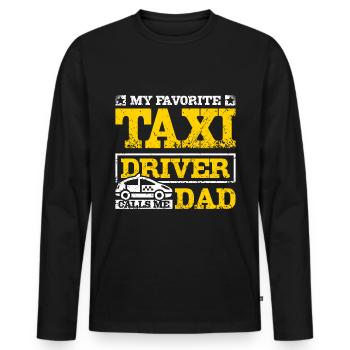 My favorite taxi driver calls me dad - Men's Premium Organic Long Sleeve Shirt - black - Front - Nico (187cm)