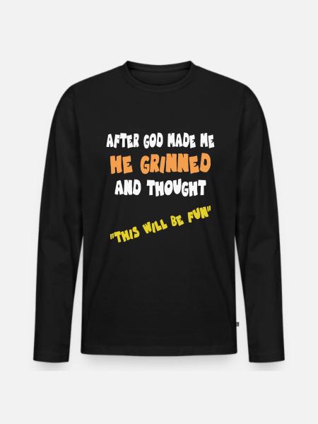 After god made me - Men's Premium Organic Long Sleeve Shirt - black