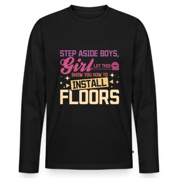 let this girl show you how to install floors - Männer Premium Bio Langarmshirt - Schwarz - Vorne - Nico (187cm)