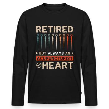 Retired but always an acupuncturist at heart - Men's Premium Organic Long Sleeve Shirt - black - Front - Nico (187cm)