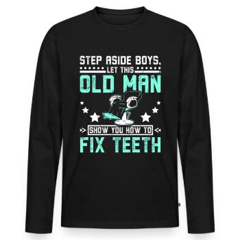 Laissez ce vieil homme vous montrer comment réparer les dents - T-shirt manches longues Premium bio Homme - noir - Devant - Nico (187cm)