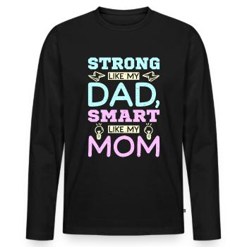 Strong like my dad smart like my mom - Männer Premium Bio Langarmshirt - Schwarz - Vorne - Nico (187cm)