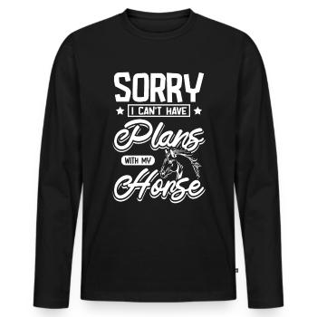 Sorry I can't have plans with my horse - Männer Premium Bio Langarmshirt - Schwarz - Vorne - Nico (187cm)