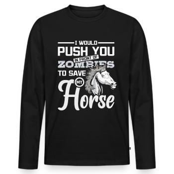 I push you in front of zombies to save my horse - Männer Premium Bio Langarmshirt - Schwarz - Vorne - Nico (187cm)