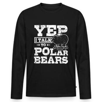 Yep I talk to polar bears - Männer Premium Bio Langarmshirt - Schwarz - Vorne - Nico (187cm)