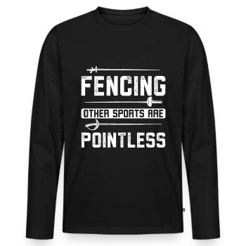 Fencing other sports are pointless - Men's Premium Organic Long Sleeve Shirt - black - Front - Nico (187cm)