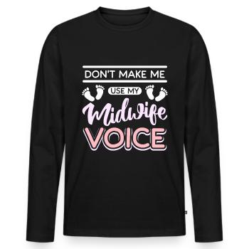 Ne me faites pas utiliser ma voix de sage-femme - T-shirt manches longues Premium bio Homme - noir - Devant - Nico (187cm)