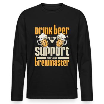 Drink beer and support your local brewmaster - Männer Premium Bio Langarmshirt - Schwarz - Vorne - Nico (187cm)