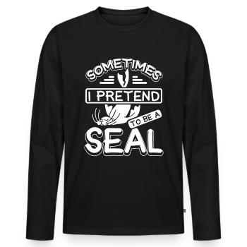Sometimes I pretend to be a seal - Männer Premium Bio Langarmshirt - Schwarz - Vorne - Nico (187cm)