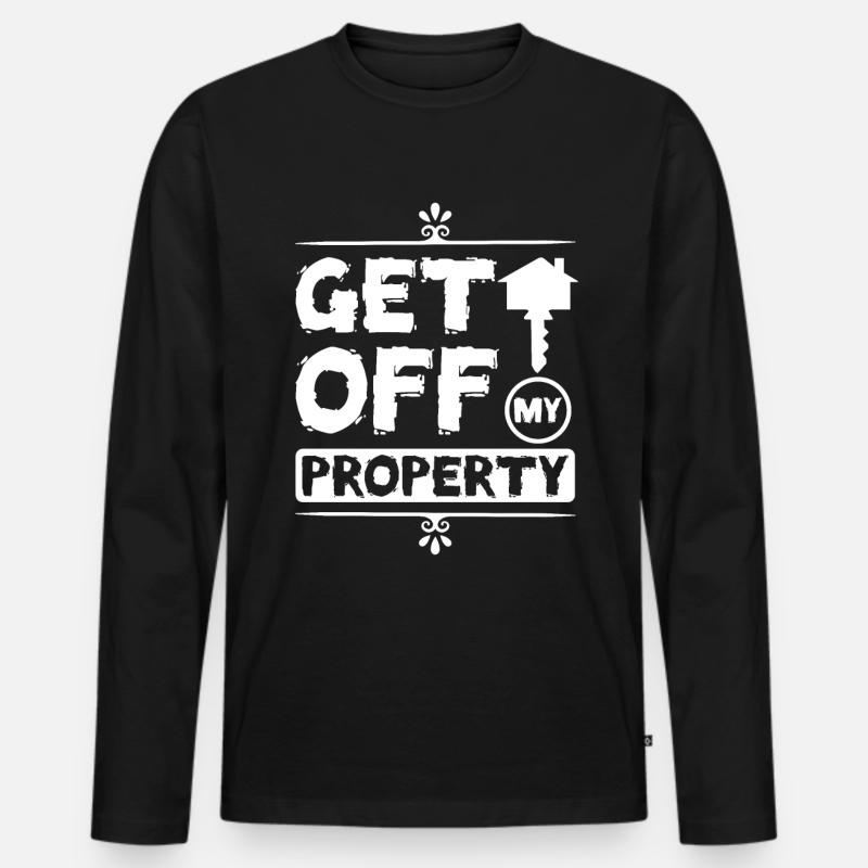 Get off my property - Männer Premium Bio Langarmshirt - Schwarz