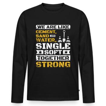 We are like cement sand and water - Männer Premium Bio Langarmshirt - Schwarz - Vorne - Nico (187cm)
