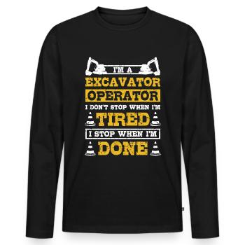 Excavator operator I don't stop when I'm tired - Männer Premium Bio Langarmshirt - Schwarz - Vorne - Nico (187cm)