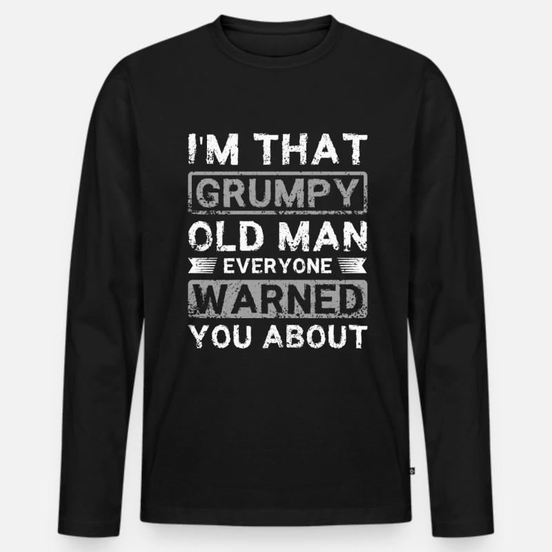 I'm that grumpy old man - Men's Premium Organic Long Sleeve Shirt - black