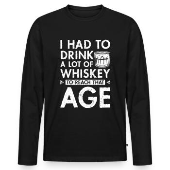 Drink a lot of whiskey to reach that age - Men's Premium Organic Long Sleeve Shirt - black - Front - Nico (187cm)