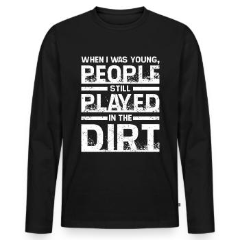 Old people played in the dirt - Männer Premium Bio Langarmshirt - Schwarz - Vorne - Nico (187cm)