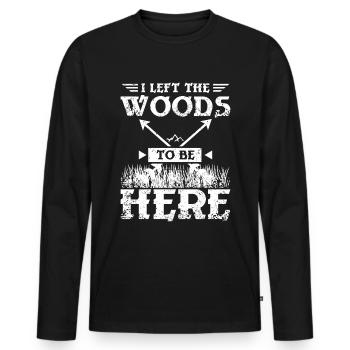 I left the woods to be here - Men's Premium Organic Long Sleeve Shirt - black - Front - Nico (187cm)
