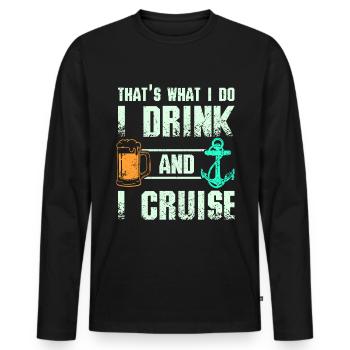 I drink beer and I cruise - Men's Premium Organic Long Sleeve Shirt - black - Front - Nico (187cm)