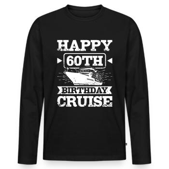 Happy 60th birthday cruise - Men's Premium Organic Long Sleeve Shirt - black - Front - Nico (187cm)