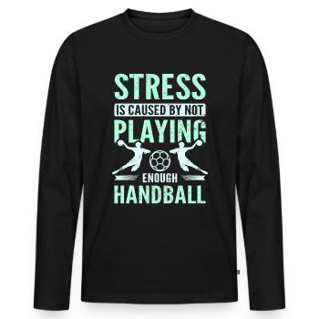 Stress is caused by not playing enough handball - Männer Premium Bio Langarmshirt - Schwarz - Vorne - Nico (187cm)