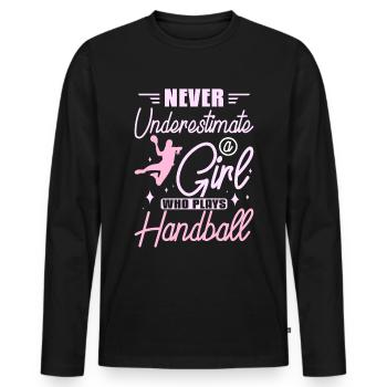 Never underastemate a girl who plyas handball - Männer Premium Bio Langarmshirt - Schwarz - Vorne - Nico (187cm)