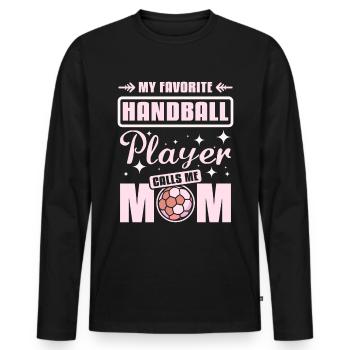 My favorite handball player calls me mom - Männer Premium Bio Langarmshirt - Schwarz - Vorne - Nico (187cm)