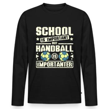 School is important but handball is importanter - Männer Premium Bio Langarmshirt - Schwarz - Vorne - Nico (187cm)