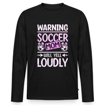 Warning soccer mom will yell loudly - Männer Premium Bio Langarmshirt - Schwarz - Vorne - Nico (187cm)