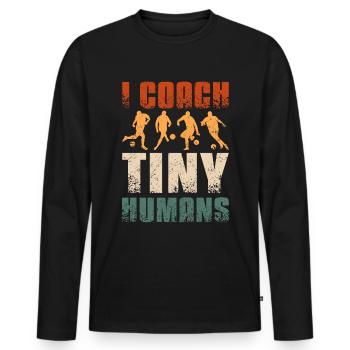 I coach tiny humans Soccer coach - Männer Premium Bio Langarmshirt - Schwarz - Vorne - Nico (187cm)