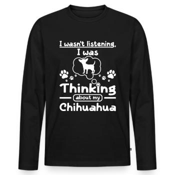 I was thinking about my chihuahua - Men's Premium Organic Long Sleeve Shirt - black - Front - Nico (187cm)