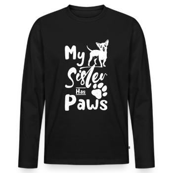 My Sister has paws chihuahua - Men's Premium Organic Long Sleeve Shirt - black - Front - Nico (187cm)