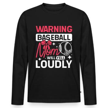 Warning baseball mom will yell loudly - Männer Premium Bio Langarmshirt - Schwarz - Vorne - Nico (187cm)