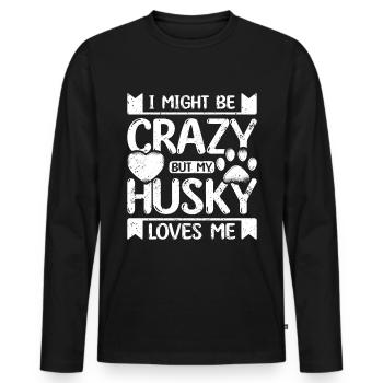 I might be crazy but my siberian husky loves me - Männer Premium Bio Langarmshirt - Schwarz - Vorne - Nico (187cm)
