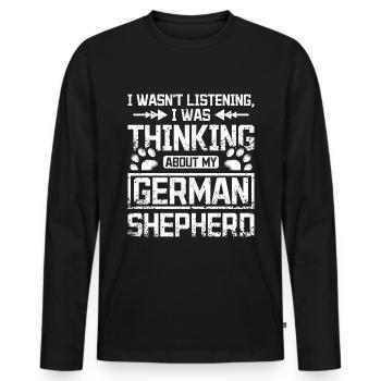 I was thinking about my german shepherd - Men's Premium Organic Long Sleeve Shirt - black - Front - Nico (187cm)