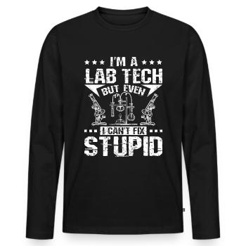 Je suis un technicien de laboratoire mais même moi je ne peux pas réparer stupide - T-shirt manches longues Premium bio Homme - noir - Devant - Nico (187cm)
