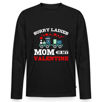 Sorry ladies mom is my valentine - Men's Premium Organic Long Sleeve Shirt - black - Front - Nico (187cm)