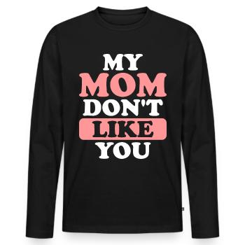 Ma mère ne t’aime pas drôle sarcastique - T-shirt manches longues Premium bio Homme - noir - Devant - Nico (187cm)