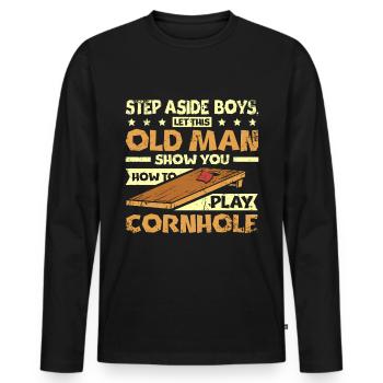 Let this old man show you to play cornhole - Men's Premium Organic Long Sleeve Shirt - black - Front - Nico (187cm)