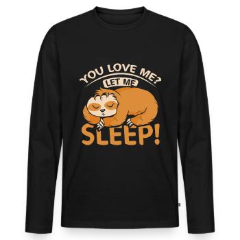 Tu m’aimes, laisse-moi dormir, paresseux - T-shirt manches longues Premium bio Homme - noir - Devant - Nico (187cm)