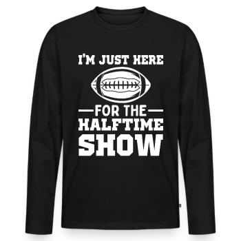 Football Je ne suis là que pour le spectacle de la mi-temps - T-shirt manches longues Premium bio Homme - noir - Devant - Nico (187cm)