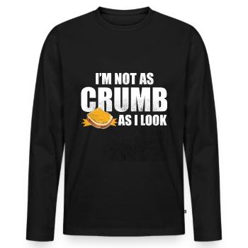 Je ne suis pas aussi miette que j’en ai l’air - Bread Baking - T-shirt manches longues Premium bio Homme - noir - Devant - Nico (187cm)