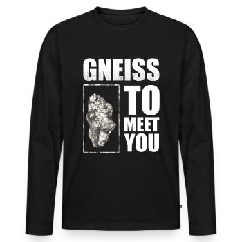 Gneiss To Meet You | Rock Collecting - Geologist - Men's Premium Organic Long Sleeve Shirt - black - Front - Nico (187cm)