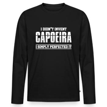 Je n’ai pas inventé la Capoeira, je l’ai simplement perfectionnée - T-shirt manches longues Premium bio Homme - noir - Devant - Nico (187cm)