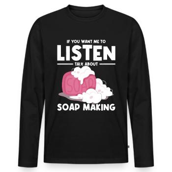 Si vous voulez que j’écoute parler de la fabrication du savon - T-shirt manches longues Premium bio Homme - noir - Devant - Nico (187cm)