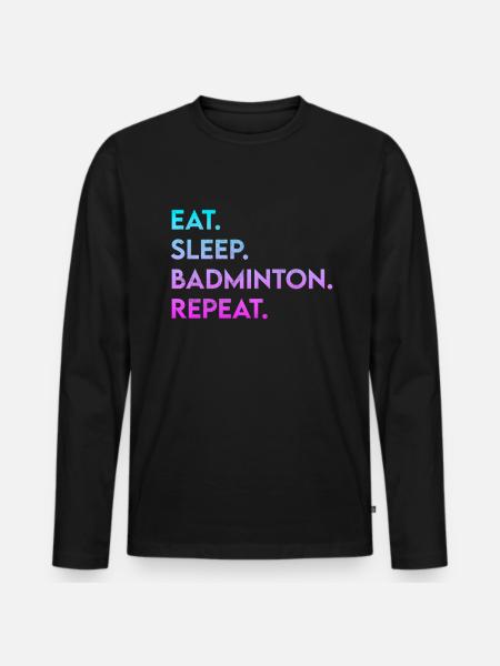 manger dormir badminton répéter - T-shirt manches longues Premium bio Homme - noir